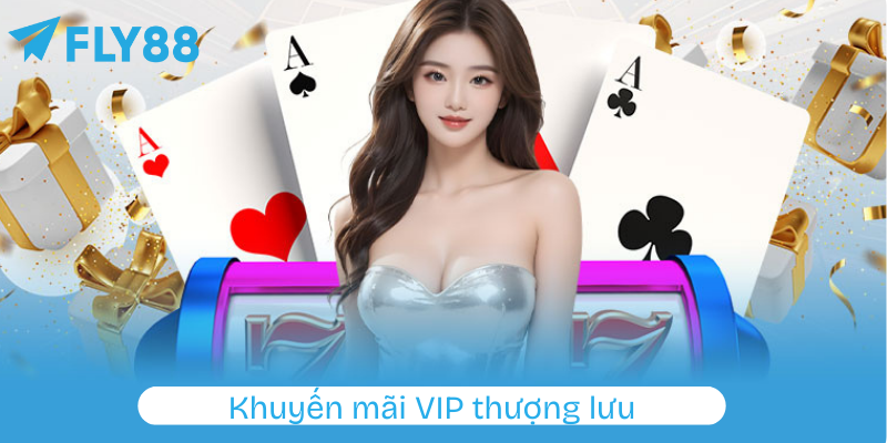 Khuyến mãi VIP thượng lưu