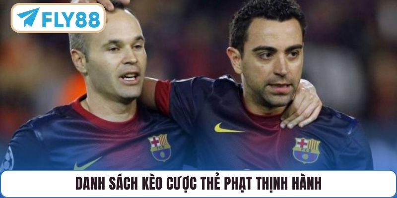 Danh sách kèo cược thẻ phạt thịnh hành