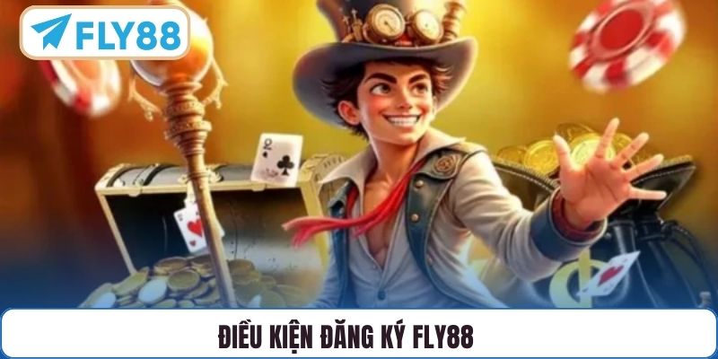 Điều kiện đăng ký FLY88
