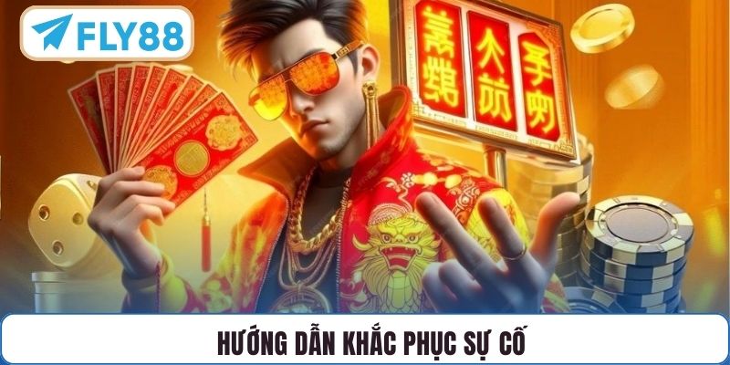 Hướng dẫn khắc phục sự cố