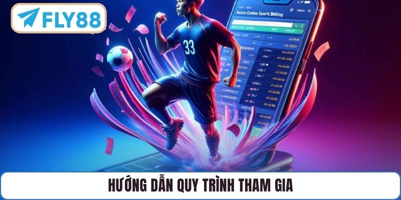 Hướng dẫn quy trình tham gia