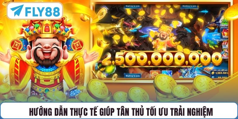 Hướng dẫn thực tế giúp tân thủ tối ưu trải nghiệm