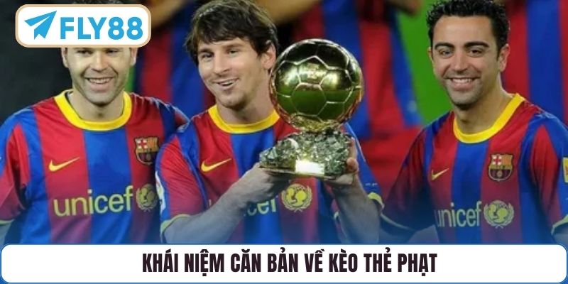 Khái niệm căn bản về kèo thẻ phạt