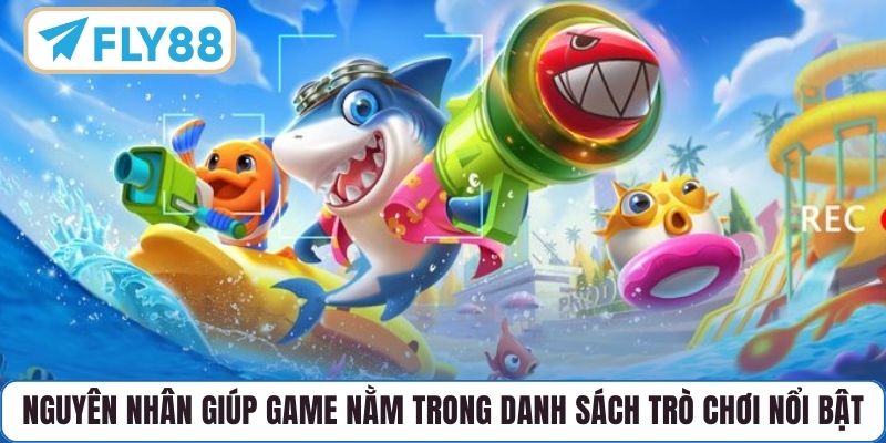 Nguyên nhân giúp game nằm trong danh sách trò chơi nổi bật