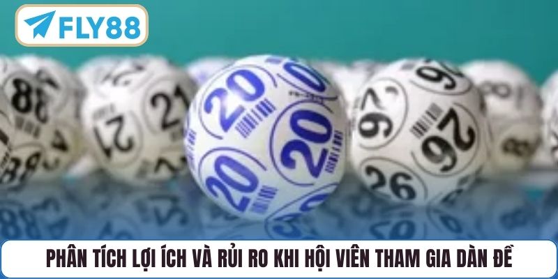 Phân tích lợi ích và rủi ro khi hội viên tham gia dàn đề