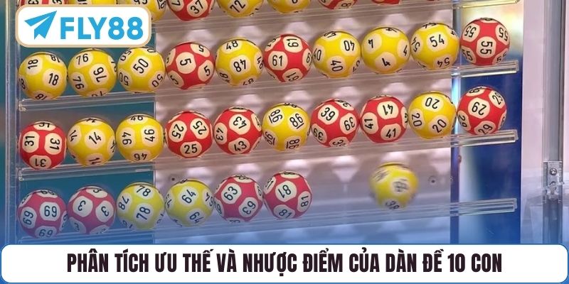 Phân tích ưu thế và nhược điểm của dàn đề 10 con