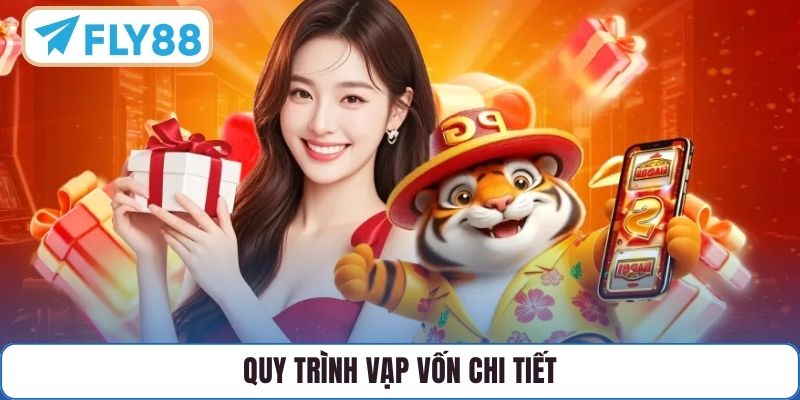 Quy trình vạp vốn chi tiết