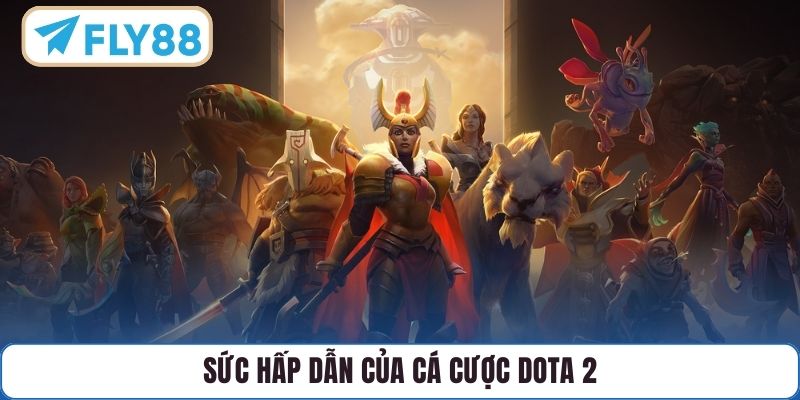 Sức hấp dẫn của cá cược Dota 2