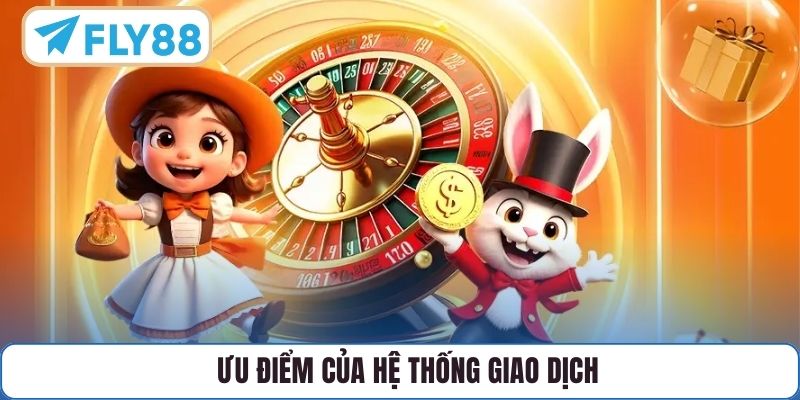 Ưu điểm của hệ thống giao dịch